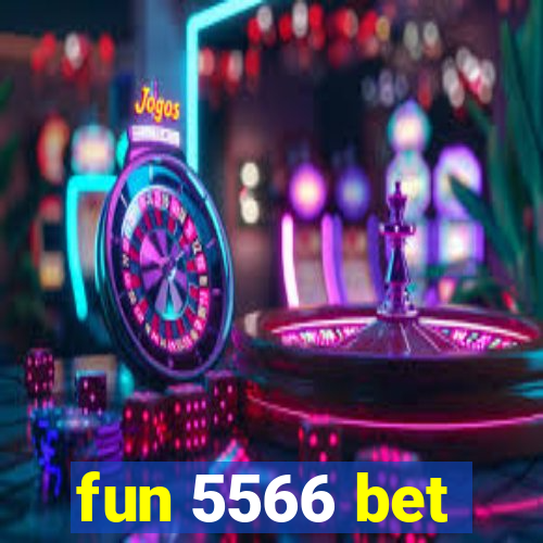 fun 5566 bet